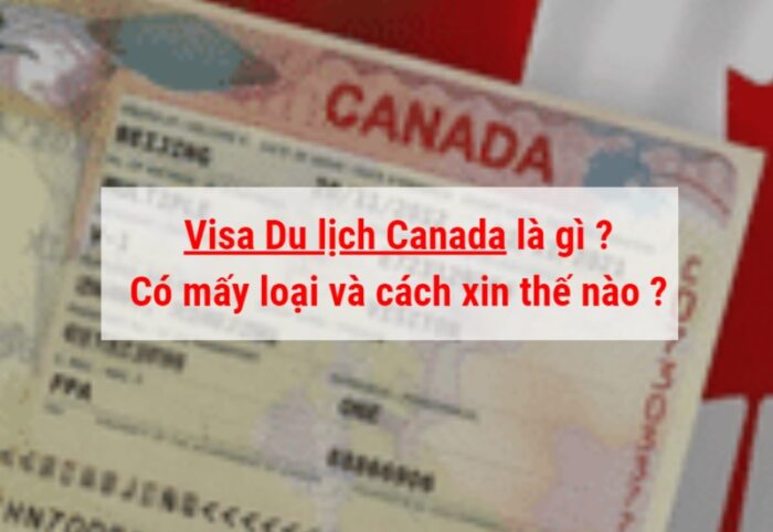 Visa Du lịch Canada là gì ?