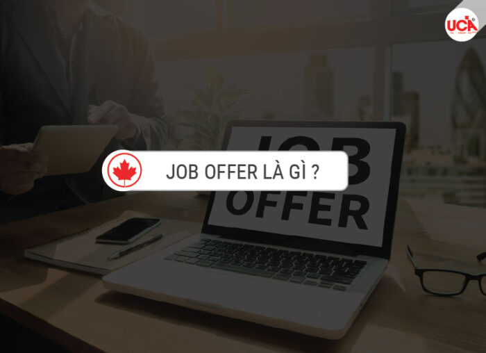 Job Offer là gì vai trò trong định cư Canada