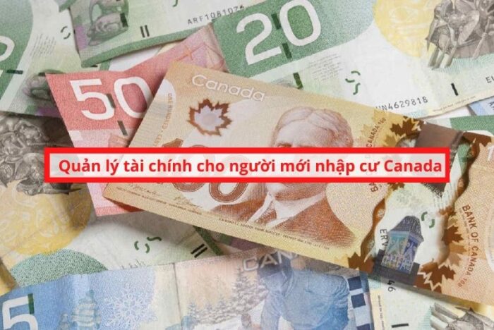Quản lý tài chính cho người mới nhập cư Canada