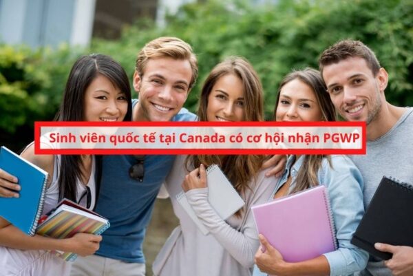 Sinh viên quốc tế tại Canada cơ hội nhận PGWP