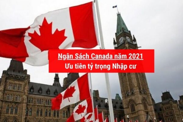 Ngân sách Canada năm 2021 ưu tiên nhập cư