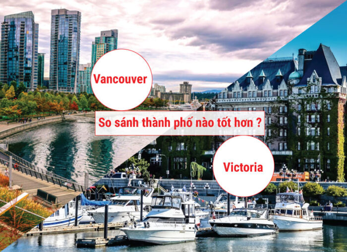 So sánh Vancouver và Victoria Canada nơi nào đáng sống