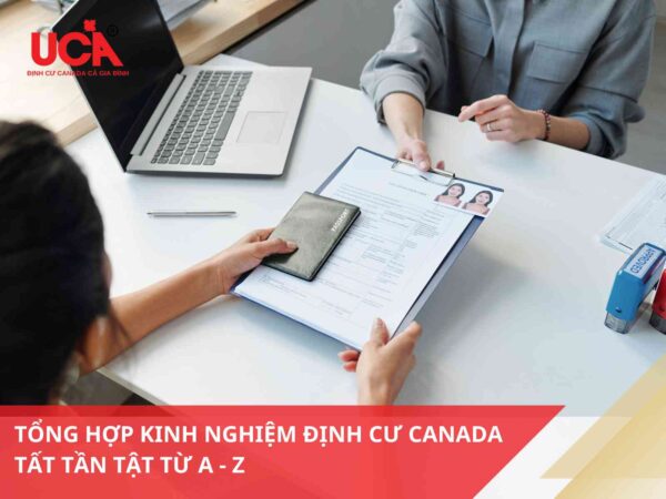 Chia sẻ kinh nghiệm định cư Canada chi tiết