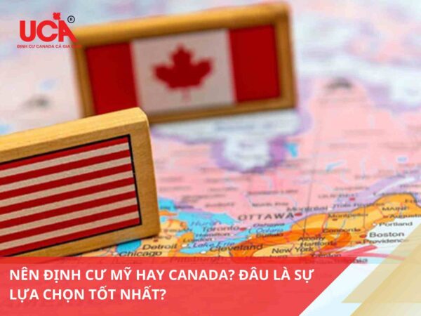 Nên định cư Mỹ hay Canada